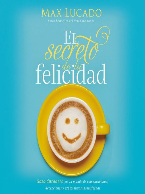 Title details for El secreto de la felicidad by Max Lucado - Available